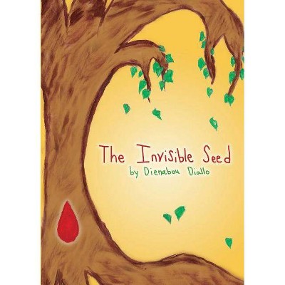 The Invisible Seed - by  Dienabou Diallo (Paperback)