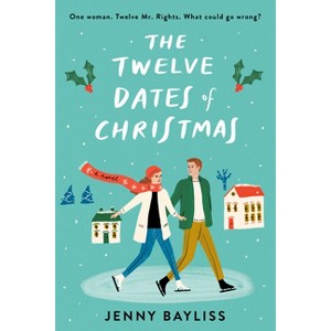 The Twelve Dates of Christmas - by Jenny Bayliss (Paperback) - 1 of 1