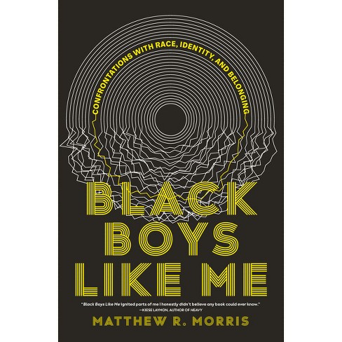 Black Boys Like Me by Matthew R. Morris