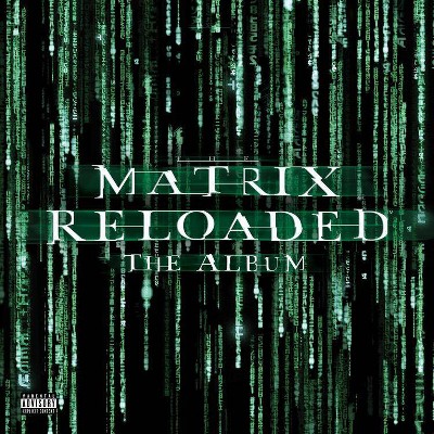 The Matrix Reloaded Soundtrack - Matrix Reloaded (Music From And Inspired By The Motion Picture) (EXPLICIT LYRICS) (Vinyl)