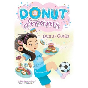 Donut Goals - (Donut Dreams) by  Coco Simon (Paperback) - 1 of 1