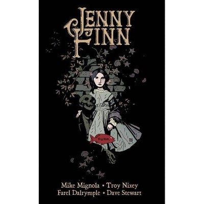 Jenny Finn - by  Mike Mignola & Troy Nixey (Hardcover)