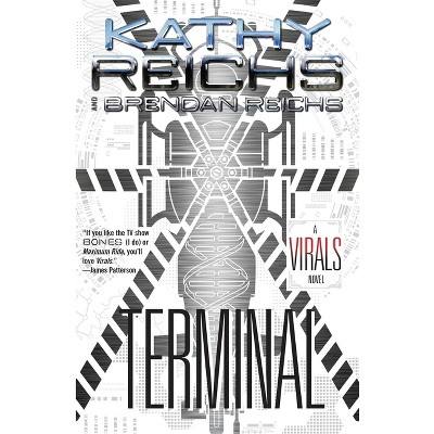 Terminal - (Virals) by Kathy Reichs & Brendan Reichs (Paperback) : Target