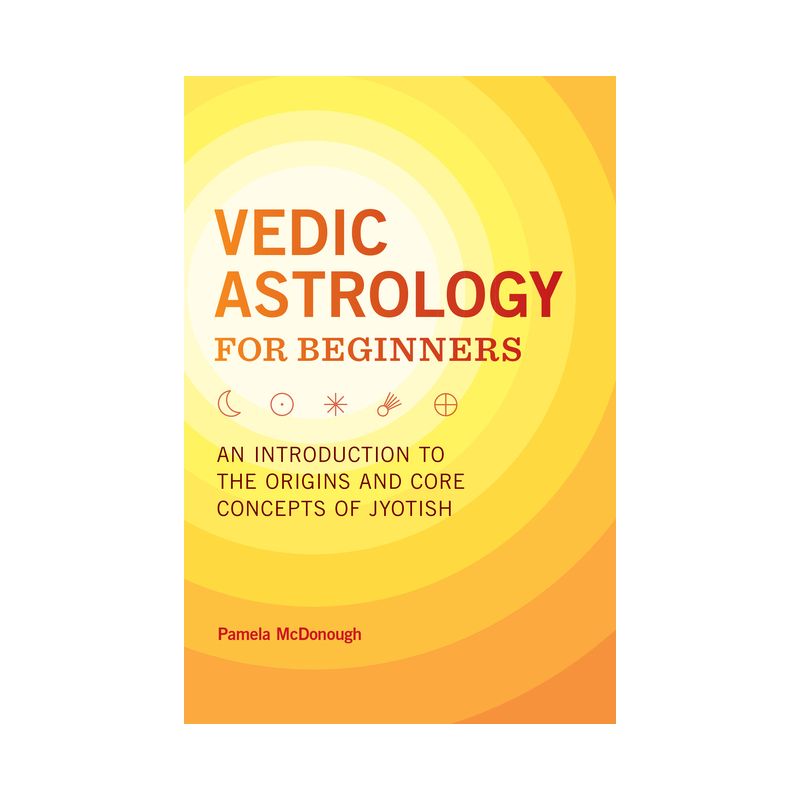 Vedic Astrology for Beginners: An Introduction to Jyotish Concepts