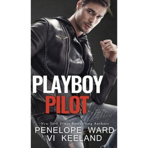 Playboy Pilot - by  VI Keeland & Penelope Ward (Hardcover) - 1 of 1
