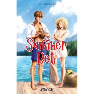 The Summer Bet - (Lake City High) by  Jenny Cole (Paperback) - 1 of 1