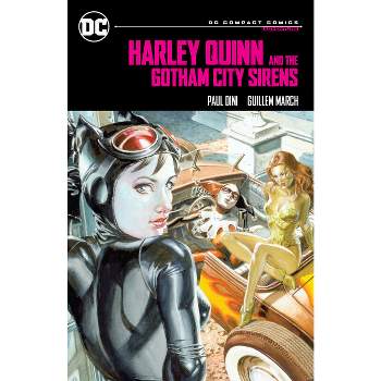 Harley Quinn & the Gotham City Sirens: DC Compact Comics Edition - by  Paul Dini (Paperback)