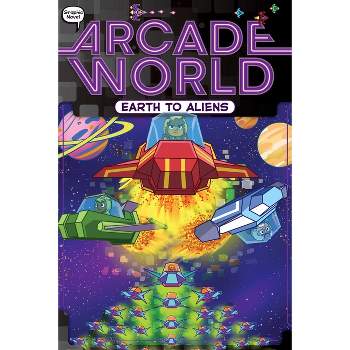 Earth to Aliens - (Arcade World) by  Nate Bitt (Paperback)