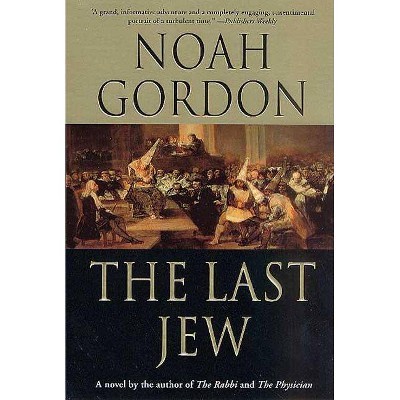 The Last Jew - by  Noah Gordon (Paperback)