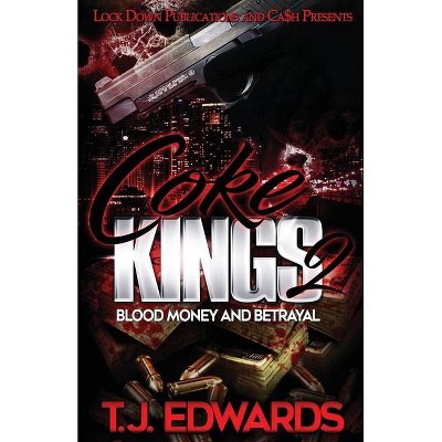 Coke Kings 2 - by  T J Edwards (Paperback)