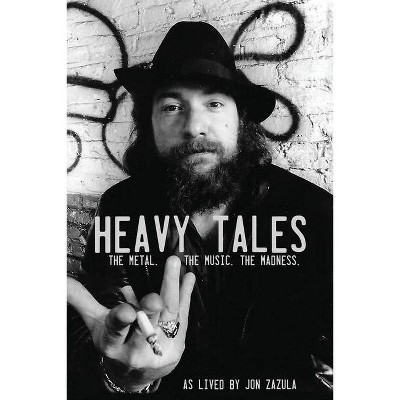 Heavy Tales - by  Jon Zazula (Paperback)