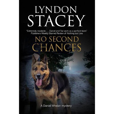 No Second Chances - (Daniel Whelan Mystery) by  Lyndon Stacey (Paperback)