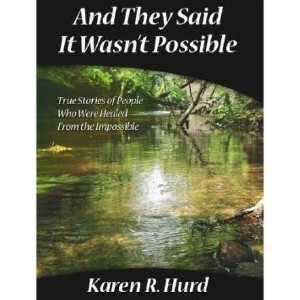 And They Said It Wasn't Possible - by  Karen R Hurd (Paperback) - 1 of 1