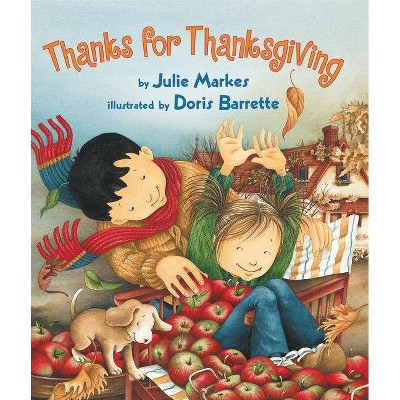 Thanks for Thanksgiving - by  Julie Markes (Hardcover)