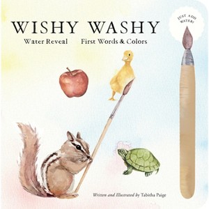 Wishy Washy (Water Reveal Edition) - (Our Little Adventures) by  Tabitha Paige (Spiral Bound) - 1 of 1