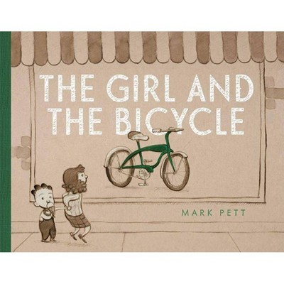 The Girl and the Bicycle - by  Mark Pett (Hardcover)