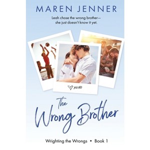 The Wrong Brother - (Wrighting the Wrongs) by  Maren Jenner (Paperback) - 1 of 1