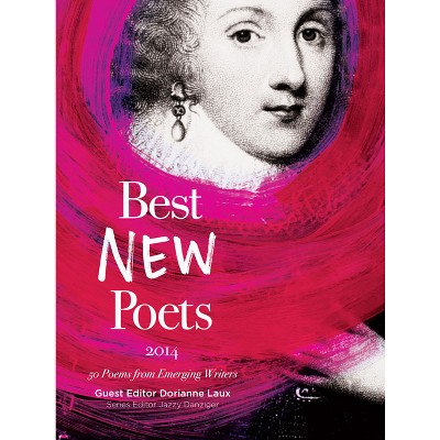 Best New Poets - by  Dorianne Laux & Jazzy Danziger (Paperback)
