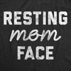 Womens Funny T Shirts Resting Mom Face Sarcastic Mothers Day Graphic Novelty Tee For Ladies - Crazy Dog Women's T Shirt - 2 of 4