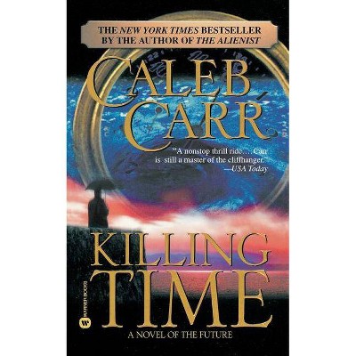 Killing Time - by  Caleb Carr (Paperback)