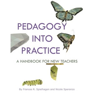 Pedagogy into Practice - by  Frances R Spielhagen & Nicole Speranzo (Paperback) - 1 of 1