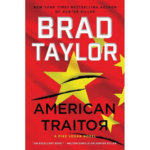 american traitor a pike logan novel brad taylor