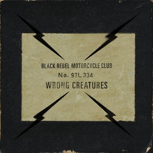 Black Rebel Motorcycle Club - Wrong Creatures (CD) - 1 of 1