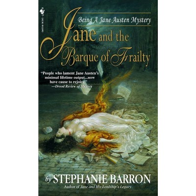 Jane and the Barque of Frailty - (Being a Jane Austen Mystery) by  Stephanie Barron (Paperback)