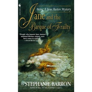 Jane and the Barque of Frailty - (Being a Jane Austen Mystery) by  Stephanie Barron (Paperback) - 1 of 1