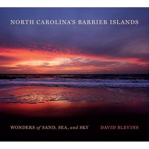 North Carolina's Barrier Islands - by  David Blevins (Hardcover) - 1 of 1
