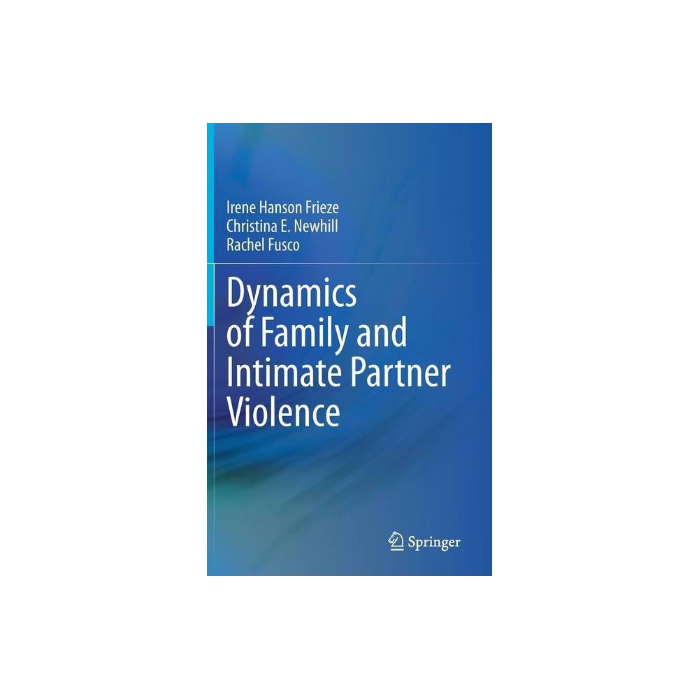 ISBN 9783030426064 product image for Dynamics of Family and Intimate Partner Violence - by Irene Hanson Frieze & Chri | upcitemdb.com