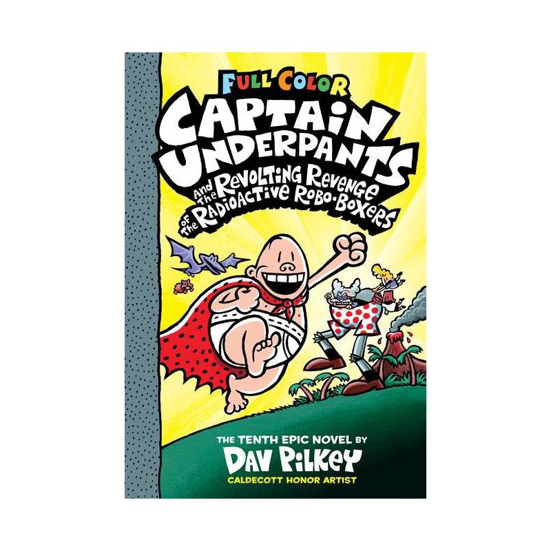 Captain Underpants and the Revolting Revenge of the Radioactive Robo-Boxers: Color Edition (Captain Underpants #10) - by Dav Pilkey (Hardcover), 1 of 2