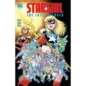Stargirl: The Lost Children - by  Geoff Johns (Paperback) - 1 of 1