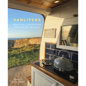 Vanlifers - by  Alex Waite (Hardcover) - 1 of 1