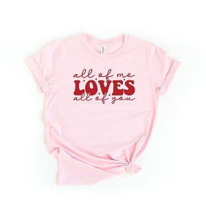 Simply Sage Market Women's All Of Me Loves All Of You Short Sleeve Graphic Tee - 1 of 3