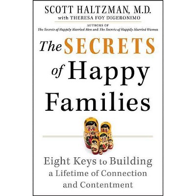 The Secrets of Happy Families - by  Scott Haltzman (Paperback)