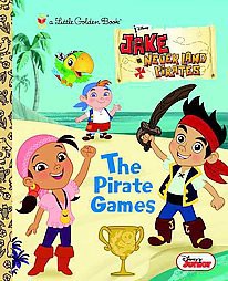 The Pirate Games ( Little Golden Books) (Hardcover) by Andrea Posner-Sanchez