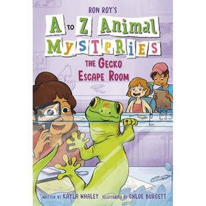 A to Z Animal Mysteries #7: The Gecko Escape Room - by  Wallace Ronald Roy & Kayla Whaley (Paperback) - 1 of 1
