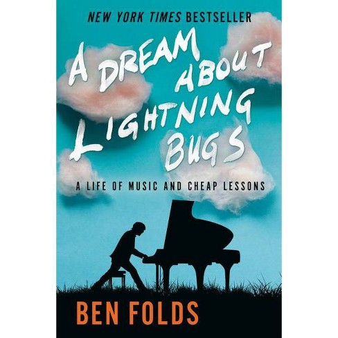 A Dream About Lightning Bugs - By Ben Folds (paperback) : Target