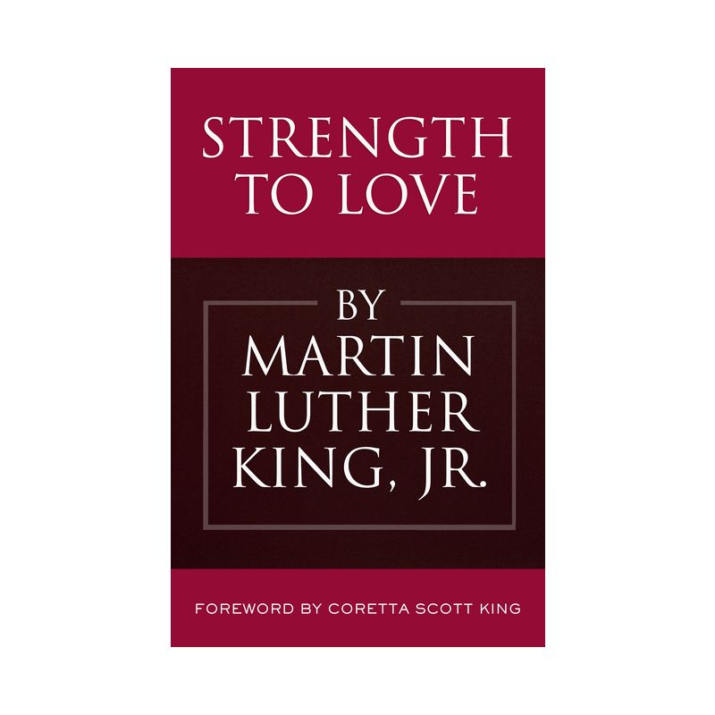 Strength to Love - by Martin Luther King, 1 of 2