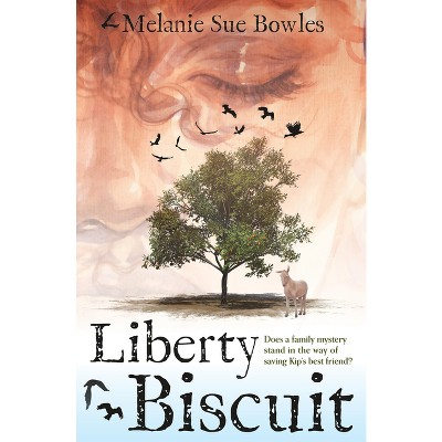 Liberty Biscuit - by  Melanie Sue Bowles (Paperback)