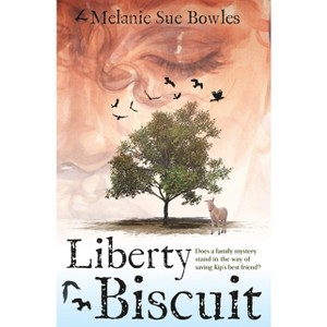 Liberty Biscuit - by  Melanie Sue Bowles (Paperback) - 1 of 1