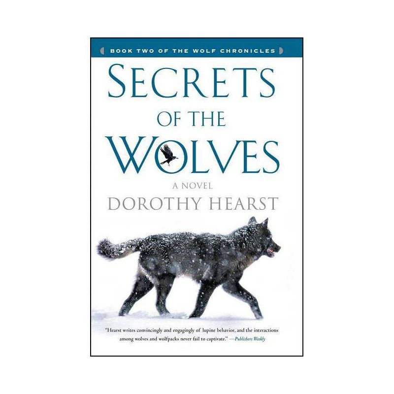 Secrets of the Wolves - by  Dorothy Hearst (Paperback), 1 of 2
