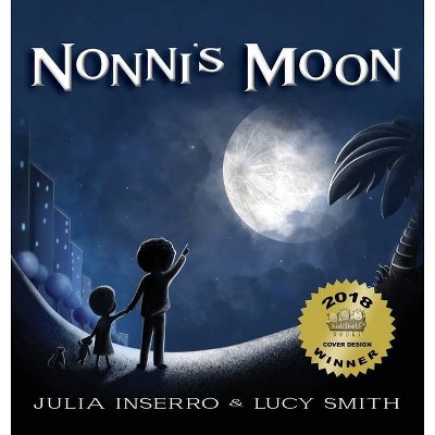 Nonni's Moon - by  Julia Inserro (Hardcover)