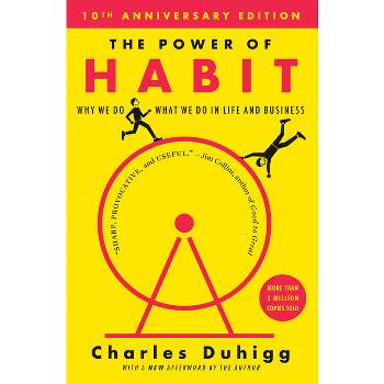 The Power of Habit - by  Charles Duhigg (Hardcover)