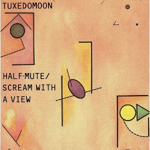 Tuxedomoon - Half Mute/Scream with a View (CD) - 1 of 1
