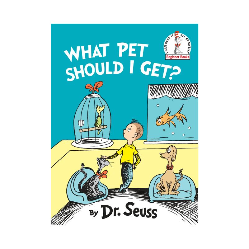 What Pet Should I Get? -  (Beginner Books) by Dr. Seuss (Hardcover), 1 of 2