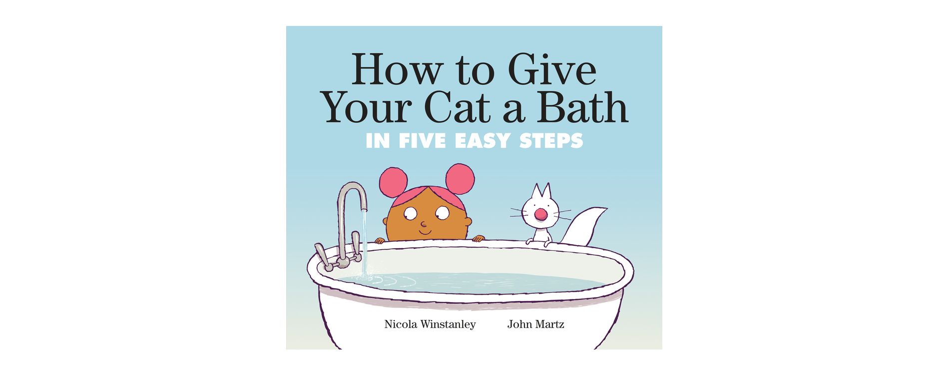 How to Give Your Cat a Bath - (How to Cat Books) by  Nicola Winstanley (Paperback)