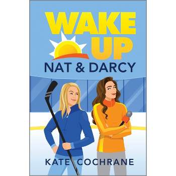 Wake Up, Nat & Darcy - by  Kate Cochrane (Paperback)