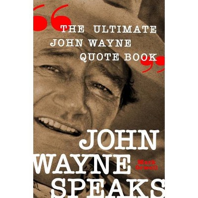 John Wayne Speaks - by  Mark Orwoll (Hardcover)